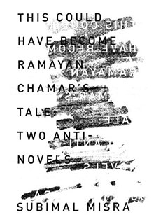This Could Have Become Ramayan Chamar’s Tale: Two Anti-Novels