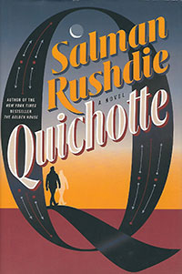 Quichotte” (400 pages; $28) by Salman Rushdie