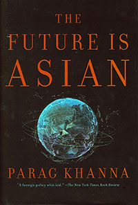 The Future is Asian: Commerce, Conflict, and Culture in the 21st Century